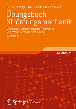 Kartonierter Einband Übungsbuch Strömungsmechanik von Herbert Oertel jr., Martin Böhle, Thomas Reviol