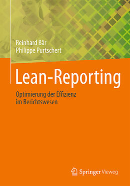 Kartonierter Einband Lean-Reporting von Reinhard Bär, Philippe Purtschert