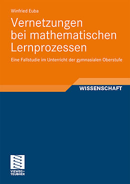 Kartonierter Einband Vernetzungen bei mathematischen Lernprozessen von Winfried Euba