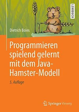 E-Book (pdf) Programmieren spielend gelernt mit dem Java-Hamster-Modell von Dietrich Boles