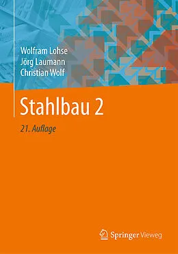 E-Book (pdf) Stahlbau 2 von Wolfram Lohse, Jörg Laumann, Christian Wolf