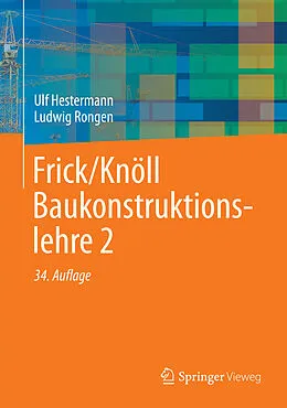 E-Book (pdf) Frick/Knöll Baukonstruktionslehre 2 von Ulf Hestermann, Ludwig Rongen