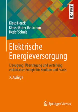 E-Book (pdf) Elektrische Energieversorgung von Klaus Heuck, Klaus-Dieter Dettmann, Detlef Schulz