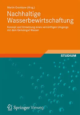 E-Book (pdf) Nachhaltige Wasserbewirtschaftung von Martin Grambow, Wolfram Mauser, Peter Wilderer