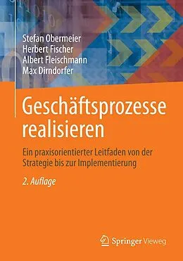 E-Book (pdf) Geschäftsprozesse realisieren von Stefan Obermeier, Herbert Fischer, Albert Fleischmann