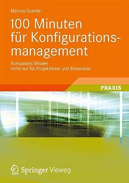 E-Book (pdf) 100 Minuten für Konfigurationsmanagement von Marcus Grande
