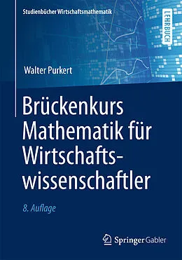 E-Book (pdf) Brückenkurs Mathematik für Wirtschaftswissenschaftler von Walter Purkert