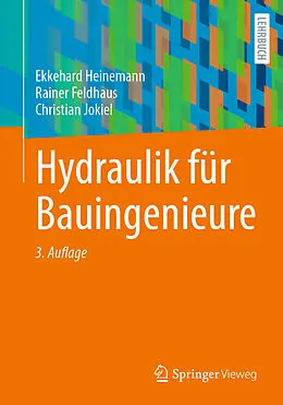 E-Book (pdf) Hydraulik für Bauingenieure von Ekkehard Heinemann, Rainer Feldhaus, Christian Jokiel