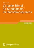 E-Book (pdf) Virtuelle Stimuli für Kundentests im Innovationsprozess von Philipp Rode