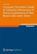 E-Book (pdf) Computer Simulation Study of Collective Phenomena in Dense Suspensions of Red Blood Cells under Shear von Timm Krüger