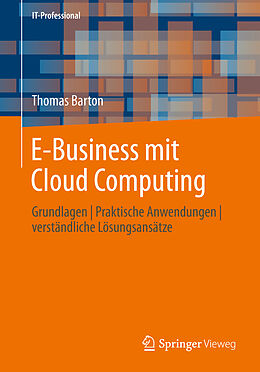Kartonierter Einband E-Business mit Cloud Computing von Thomas Barton