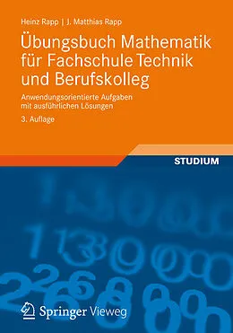 E-Book (pdf) Übungsbuch Mathematik für Fachschule Technik und Berufskolleg von Heinz Rapp, Jörg Matthias Rapp