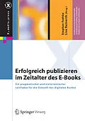 E-Book (pdf) Erfolgreich publizieren im Zeitalter des E-Books von Stephen Fedtke, Lisa Reinerth, Martin Schippan