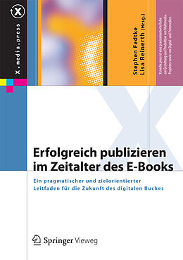 E-Book (pdf) Erfolgreich publizieren im Zeitalter des E-Books von Stephen Fedtke, Lisa Reinerth, Martin Schippan