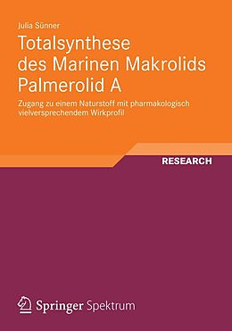 E-Book (pdf) Totalsynthese des Marinen Makrolids Palmerolid A von Julia Sünner