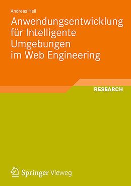Kartonierter Einband Anwendungsentwicklung für Intelligente Umgebungen im Web Engineering von Andreas Heil