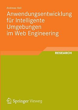 E-Book (pdf) Anwendungsentwicklung für Intelligente Umgebungen im Web Engineering von Andreas Heil