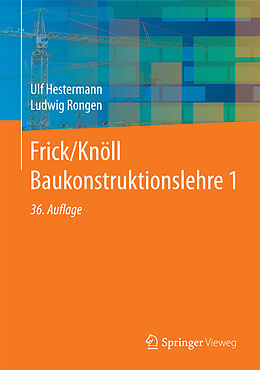 Fester Einband Frick/Knöll Baukonstruktionslehre 1 von Ulf Hestermann, Ludwig Rongen