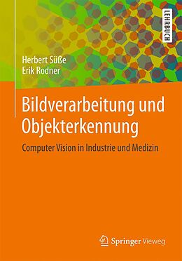 E-Book (pdf) Bildverarbeitung und Objekterkennung von Herbert Süße, Erik Rodner