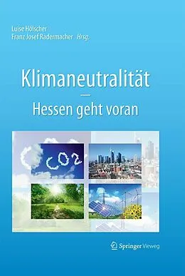 E-Book (pdf) Klimaneutralität - Hessen geht voran von Luise Hölscher, Franz Josef Radermacher