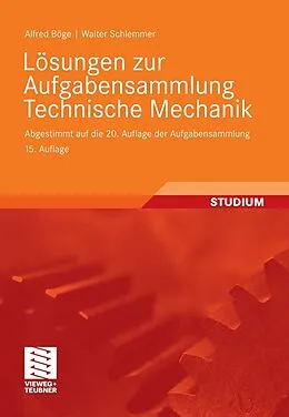 E-Book (pdf) Lösungen zur Aufgabensammlung Technische Mechanik von Alfred Böge, Walter Schlemmer