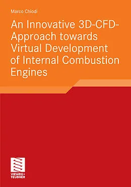 E-Book (pdf) An Innovative 3D-CFD-Approach towards Virtual Development of Internal Combustion Engines von Marco Chiodi