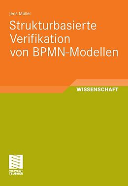 E-Book (pdf) Strukturbasierte Verifikation von BPMN-Modellen von Jens Müller