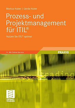 E-Book (pdf) Prozess- und Projektmanagement für ITIL® von Markus Huber, Gerda Huber