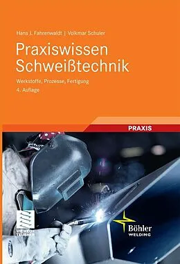 E-Book (pdf) Praxiswissen Schweißtechnik von Hans J. Fahrenwaldt, Volkmar Schuler