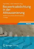 E-Book (pdf) Bauwerksabdichtung in der Altbausanierung von Ulrich Kühne, Stefan Hemmann, Uwe Wild