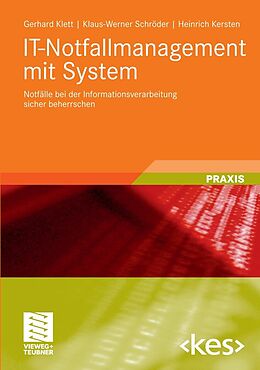 E-Book (pdf) IT-Notfallmanagement mit System von Gerhard Klett, Klaus-Werner Schröder, Heinrich Kersten