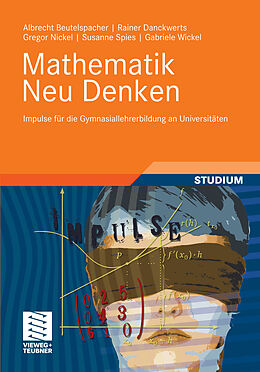 E-Book (pdf) Mathematik Neu Denken von Albrecht Beutelspacher, Rainer Danckwerts, Gregor Nickel