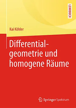 E-Book (pdf) Differentialgeometrie und homogene Räume von Kai Köhler