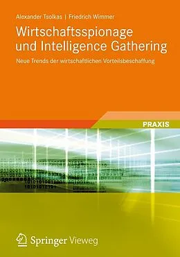 E-Book (pdf) Wirtschaftsspionage und Intelligence Gathering von Alexander Tsolkas, Friedrich Wimmer