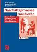 E-Book (pdf) Geschäftsprozesse realisieren von Herbert Fischer, Albert Fleischmann, Stefan Obermeier
