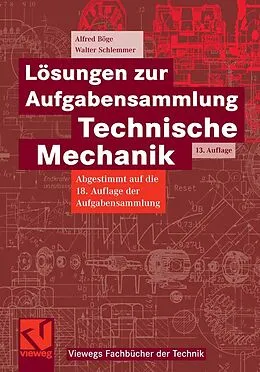 E-Book (pdf) Lösungen zur Aufgabensammlung Technische Mechanik von Alfred Böge, Walter Schlemmer