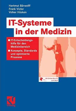 E-Book (pdf) IT-Systeme in der Medizin von Hartmut Bärwolff, Frank Victor, Volker Hüsken