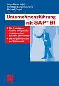 E-Book (pdf) Unternehmensführung mit SAP BI von Heinz-Dieter Knöll, Christoph Schulz-Sacharow, Michael Zimpel
