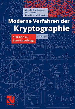 E-Book (pdf) Moderne Verfahren der Kryptographie von Albrecht Beutelspacher, Jörg Schwenk, Klaus-Dieter Wolfenstetter