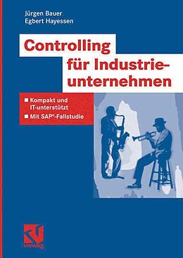 E-Book (pdf) Controlling für Industrieunternehmen von Jürgen Bauer, Egbert Hayessen