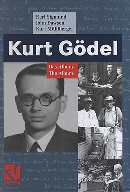 E-Book (pdf) Kurt Gödel von Karl Sigmund, John Dawson, Kurt Mühlberger