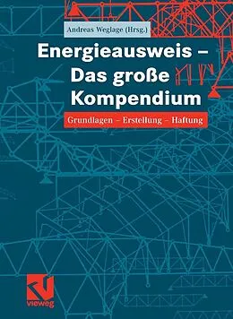 E-Book (pdf) Energieausweis - Das große Kompendium von Andreas Weglage, Thomas Gramlich, Bernd Pauls