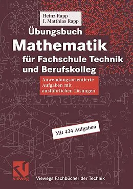E-Book (pdf) Übungsbuch Mathematik für Fachschule Technik und Berufskolleg von Heinz Rapp, Jörg Matthias Rapp
