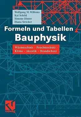 E-Book (pdf) Formeln und Tabellen Bauphysik von Wolfgang Willems, Kai Schild, Simone Dinter