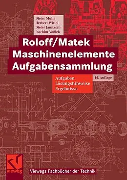 E-Book (pdf) Roloff/Matek Maschinenelemente Aufgabensammlung von Dieter Muhs, Herbert Wittel, Dieter Jannasch