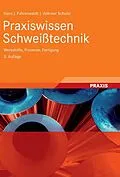 E-Book (pdf) Praxiswissen Schweißtechnik von Hans J. Fahrenwaldt, Volkmar Schuler