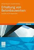 E-Book (pdf) Erhaltung von Betonbauwerken von Michael Raupach, Jeanette Orlowsky