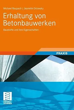 E-Book (pdf) Erhaltung von Betonbauwerken von Michael Raupach, Jeanette Orlowsky