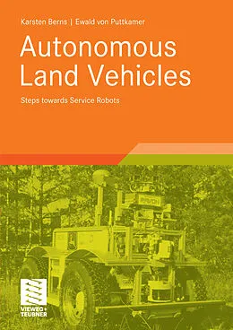 E-Book (pdf) Autonomous Land Vehicles von Karsten Berns, Ewald Puttkamer
