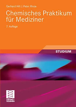 E-Book (pdf) Chemisches Praktikum für Mediziner von Gerhard Hilt, Peter Rinze
